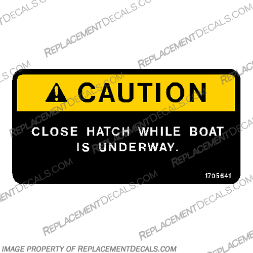 Warning /Caution Decal - "Close Hatch While Boat is Underway" - 1705641 warning, caution, decal, sticker, single, ensure, boat, legal, 1705641, safety, close, hatch, while, boat, is, underway, 